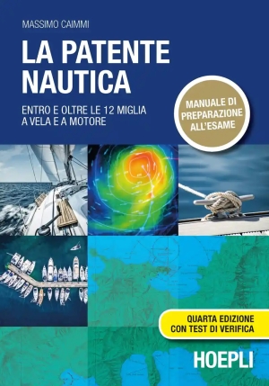 Patente Nautica. Entro E Oltre Le 12 Miglia A Vela E A Motore (la) fronte