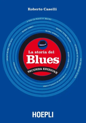 La Storia Del Blues. Nuova Edizione 2020 fronte