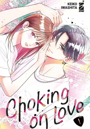 Choking On Love. Vol. 1 fronte