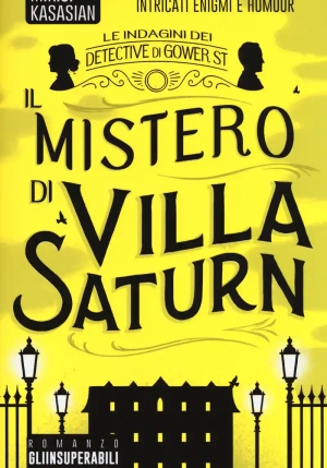 Mistero Di Villa Saturn. Le Indagini Dei Detective Di Gower St (il) fronte