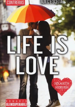 Life Is Love. Hearts Series fronte