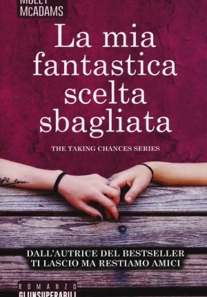 Mia Fantastica Scelta Sbagliata. The Taking Changes Series (la) fronte