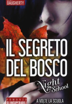 Segreto Del Bosco. Night School (il) fronte