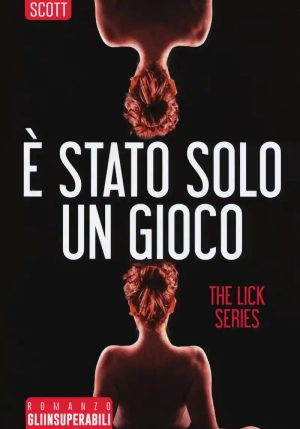 ? Stato Solo Un Gioco. The Lick Series fronte