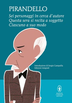 Sei Personaggi In Cerca D'autore-questa Sera Si Recita A Soggetto -ciascuno A Suo Modo. Ediz. Integr fronte