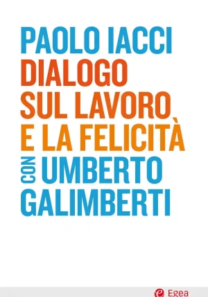 Dialogo Sul Lavoro E La Felicit? fronte