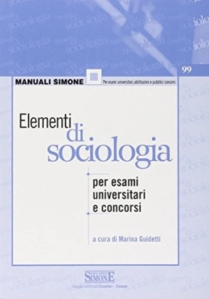 99  Elementi Di Sociologia. Per Esami Universitari E Concorsi fronte