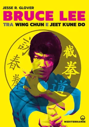 Bruce Lee Tra Wing Chun E Jeet Kune Do fronte