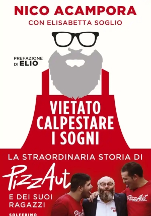 Vietato Calpestare I Sogni. La Straordinaria Storia Di Pizzaut E Dei Suoi Ragazzi fronte