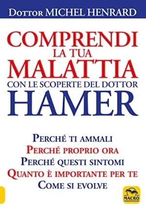 Comprendi La Tua Malattia Con Le Scoperte Del Dottor Hamer fronte