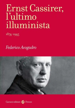 Ernst Cassirer, L'ultimo Illuminista. 1874-1945 fronte