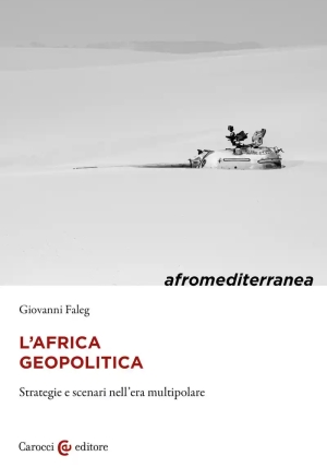 Africa Geopolitica. Strategie E Scenari Nell'era Multipolare (l') fronte