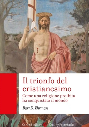 Trionfo Del Cristianesimo. Come Una Religione Proibita Ha Conquistato Il Mondo (il) fronte