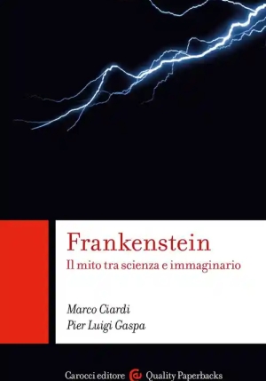 Frankenstein. Il Mito Tra Scienza E Immaginario fronte