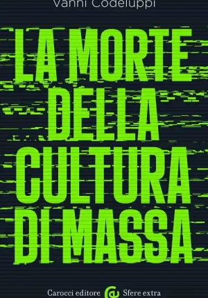 Morte Della Cultura Di Massa (la) fronte