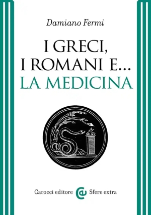 Greci I Romani E La Medicina fronte