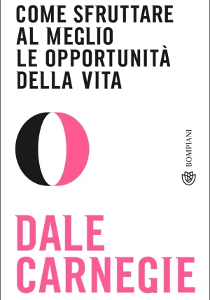 Come Sfruttare Al Meglio Le Opportunita' Della Vita fronte