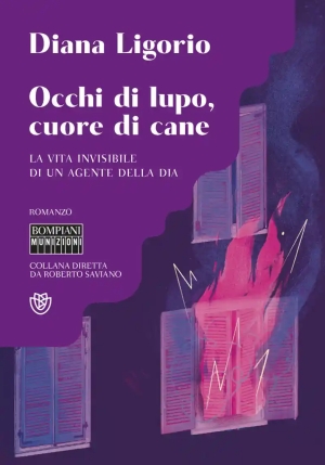 Occhi Di Lupo, Cuore Di Cane. La Vita Invisibile Di Un Agente Della Dia fronte