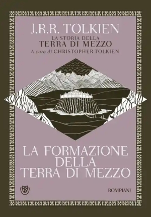 Formazione Della Terra Di Mezzo. La Storia Della Terra Di Mezzo (la). Vol. 4 fronte