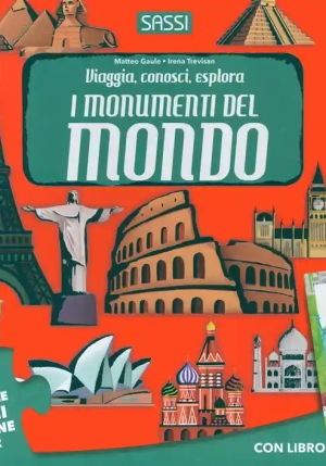 Monumenti Del Mondo. Viaggia, Conosci, Esplora. Ediz. A Colori. Con Puzzle fronte