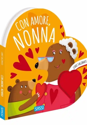 Con Amore, Nonna. Libri Sagomati. Ediz. A Colori fronte