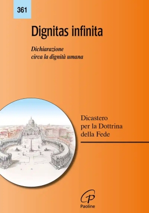 Dignitas Infinita. Dichiarazione Circa La Dignit? Umana fronte