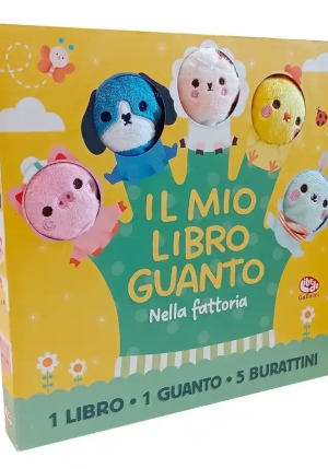 Nella Fattoria. Il Mio Libro Guanto. Ediz. A Colori. Con Guanto fronte