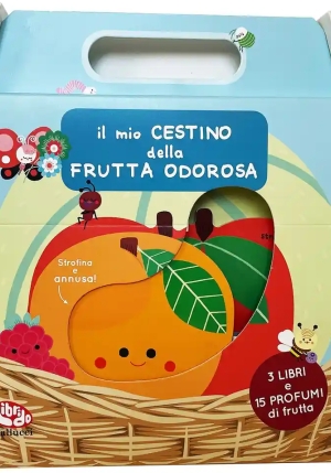 Mio Cestino Della Frutta Odorosa. Ediz. A Colori (il) fronte