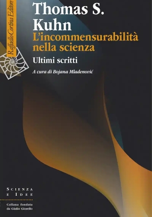 Incommensurabilit? Nella Scienza. Ultimi Scritti (l') fronte