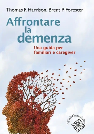 Affrontare La Demenza. Una Guida Per Familiari E Caregiver fronte