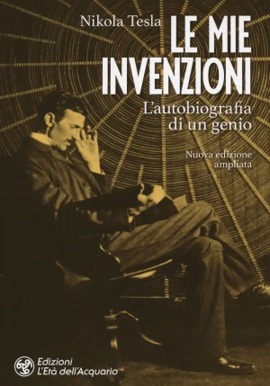 Mie Invenzioni. L'autobiografia Di Un Genio. Ediz. Ampliata (le) fronte