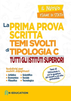 La Prima Prova Scritta - Temi Svolti Di Tipologia C fronte