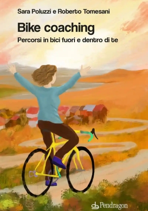 Bike Coaching. Percorsi In Bici Fuori E Dentro Di Te fronte