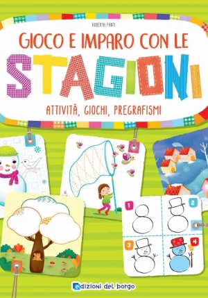 Gioco E Imparo Con Le Stagioni. Attivit?, Giochi, Pregrafismi. Ediz. A Colori fronte