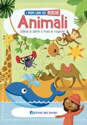 Animali. I Primi Libri Del Perch?. Ediz. A Colori fronte