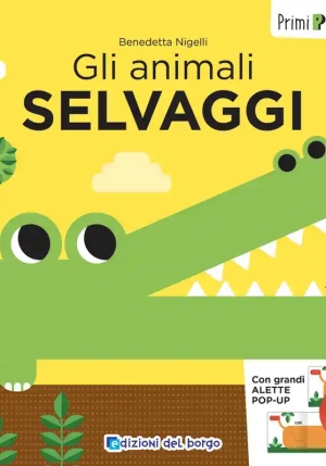 Animali Selvaggi. Primi Pop-up. Ediz. A Colori (gli) fronte