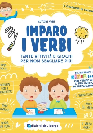 Imparo I Verbi. Tante Attivit? E Giochi Per Non Sbagliare Pi?! Ediz. A Colori fronte