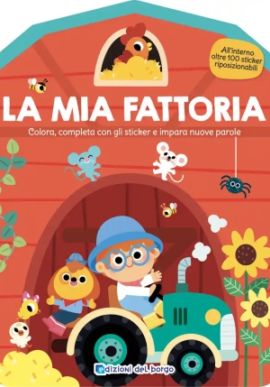 Mia Fattoria. Colora, Completa Con Gli Sticker E Impara Nuove Parole. Ediz. A Colori (la) fronte