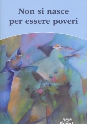 Non Si Nasce Per Essere Poveri fronte