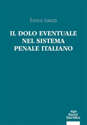 Dolo Eventuale Sistema Penale Italiano fronte