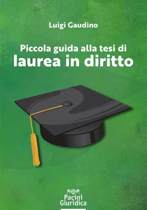 Piccola Guida Alla Tesi Di Laurea In Diritto fronte