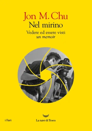 Nel Mirino. Vedere Ed Essere Visti. Un Memoir fronte