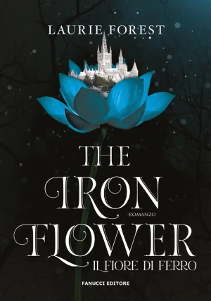 Iron Flower. Il Fiore D'acciaio. The Black Witch Chronicles (the). Vol. 2 fronte