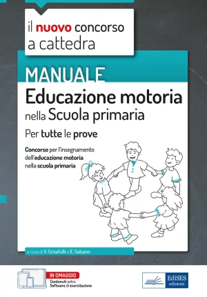 Educazione Motoria Nella Scuola Primaria. Manuale Per Tutte Le Prove Del Concorso A Cattedra. Con Ag fronte