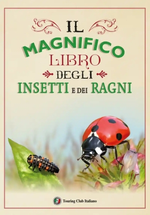 Magnifico Libro Degli Insetti E Dei Ragni. Ediz. A Colori (il) fronte