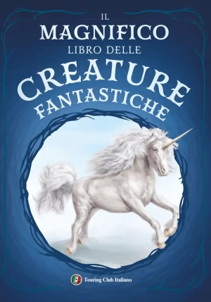 Magnifico Libro Delle Creature Fantastiche (il) fronte