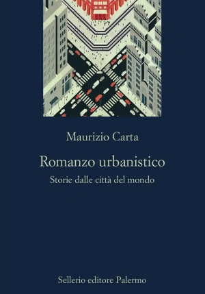 Romanzo Urbanistico. Storia Delle Citt? Del Mondo fronte