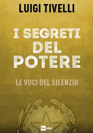 Segreti Del Potere. Le Voci Del Silenzio (i) fronte