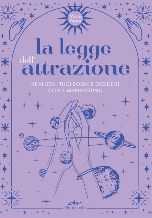 Legge Dell'attrazione. Realizza I Tuoi Sogni E Desideri Con Il Manifesting (la) fronte