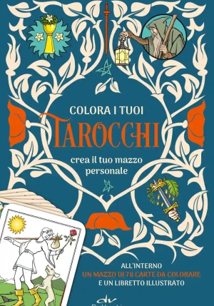 Colora I Tuoi Tarocchi. Crea Il Tuo Mazzo Personale. Ediz. A Colori. Con 78 Carte fronte